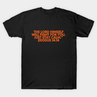 Bible Verse Exodus 14:14 T-Shirt